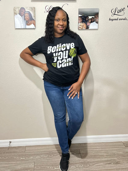 Believe You Can T-Shirts