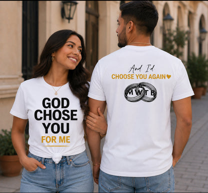 GOD CHOSE YOU FOR ME-T-Shirt