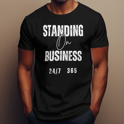 Standing On Business Custom Tee-Shirt Hand Made
