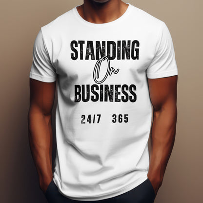 Standing On Business Custom Tee-Shirt Hand Made