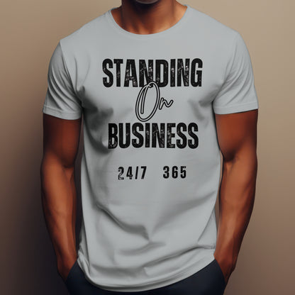 Standing On Business Custom Tee-Shirt Hand Made