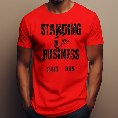 Standing On Business Custom Tee-Shirt Hand Made